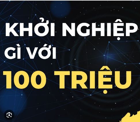 Vốn 100tr nên kinh doanh gì ?